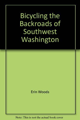 Woods/Bicycling The Backroads Of Southwest Washington